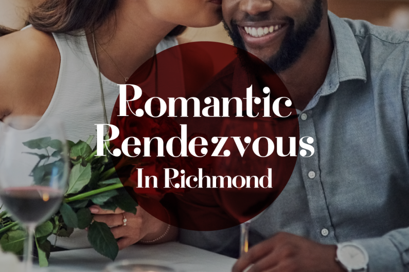 Celebrate Valentine's Day with a Romantic Rendezvous in Richmond