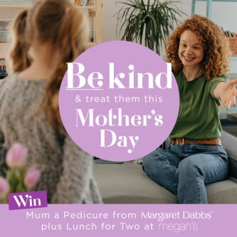 Be Kind and Treat Mum This Mother's Day